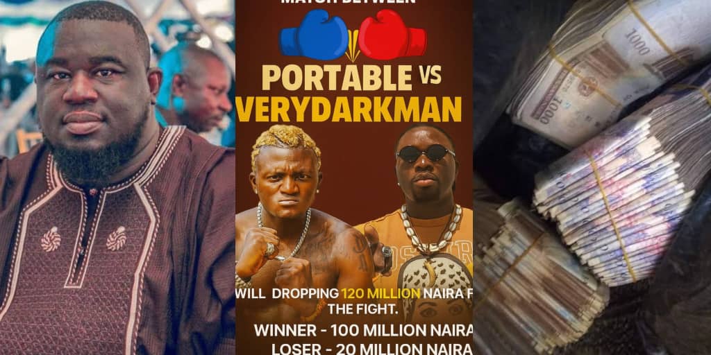 Portable Rejects N100m Boxing Offer, Demands N1 Billion to Fight VeryDarkMan